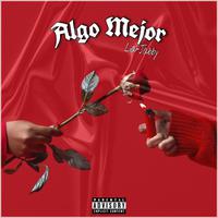 Algo Mejor (feat. Jabby, Lia Py,GoreTT)