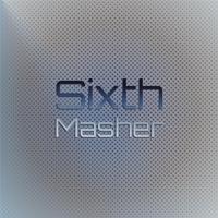 Sixth Masher