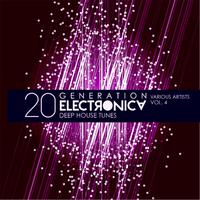 Generation Electronica, Vol. 4 (20 Deep-House Tunes)