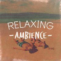 Relaxing Ambience