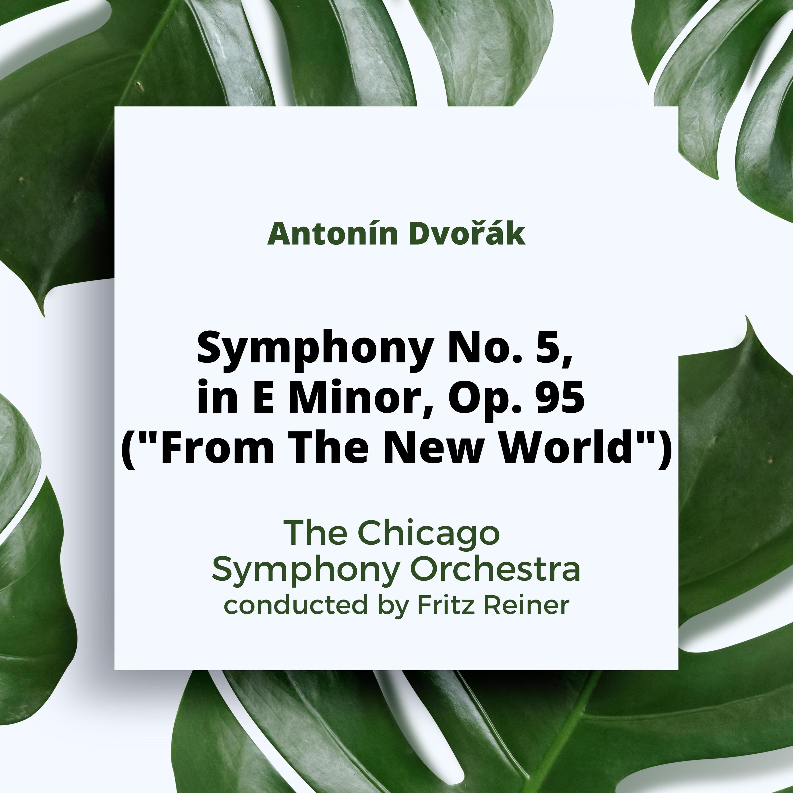 Symphony No. 9 in E Minor, Op. 95, B. 178 "The New World Symphony": III. Scherzo. molto Vivace