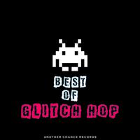 Best Of Glitch Hop