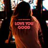 Jack Bisonte - Love You Good