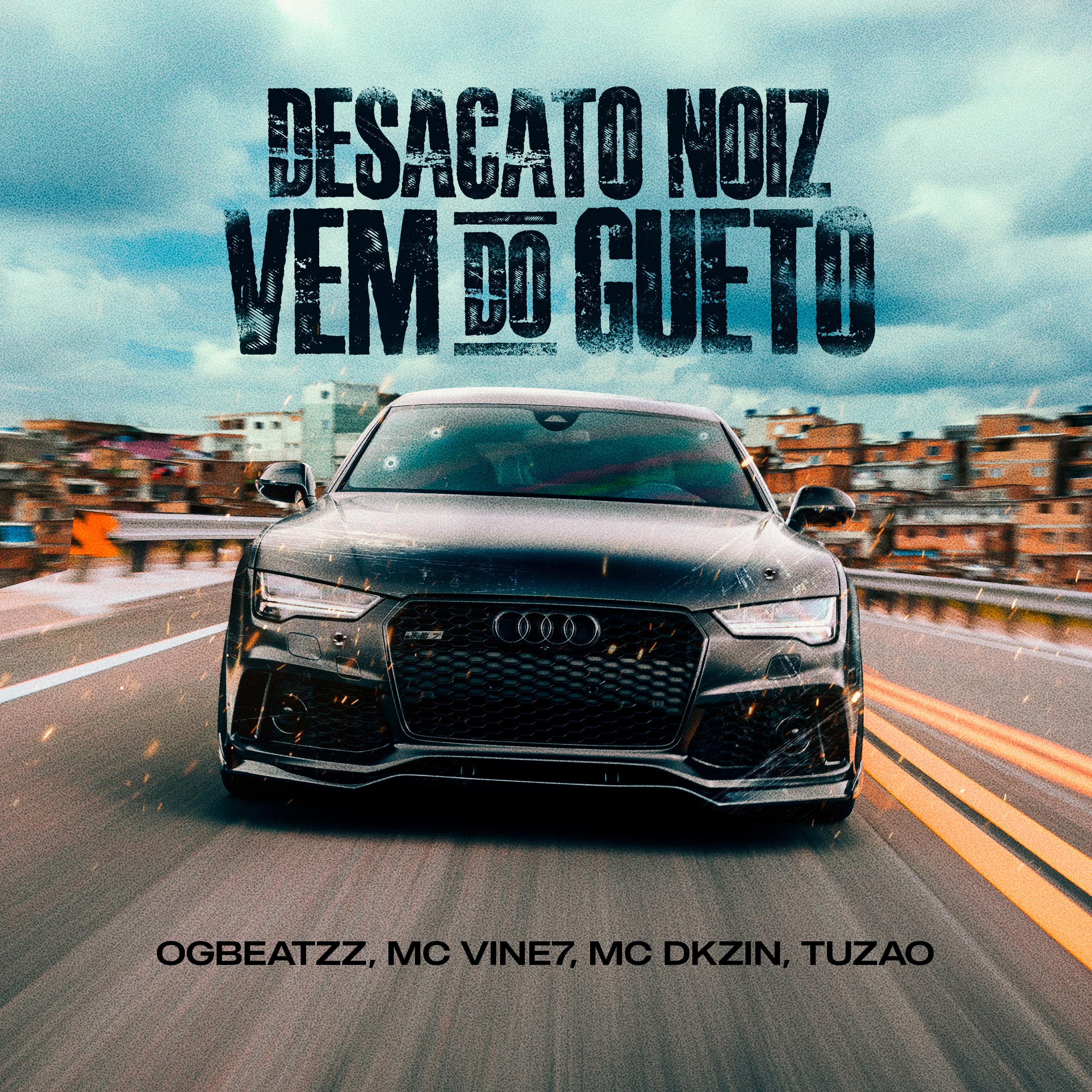 Desacato Noiz Vem do Gueto