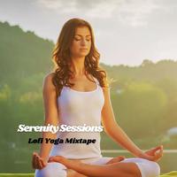 Serenity Sessions: Lofi Yoga Mixtape