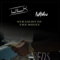 Straight to the Money (feat. Lightshow)