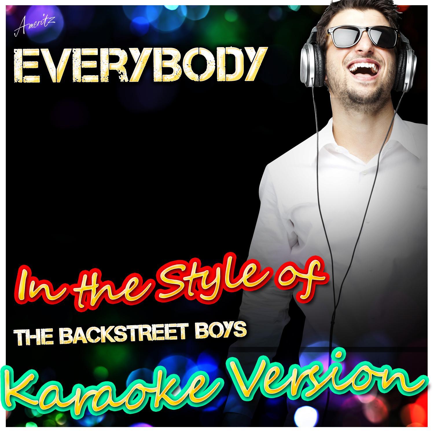 everybody (in the style of the backstreet boys) [karaoke version]