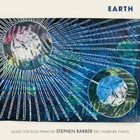 Earth: Music for Solo Piano by Stephen Barber