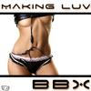 BBX - Making Luv (Extended Mix)