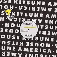 Needin' U (House Kitsuné America)