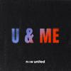 Now United - U & Me