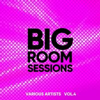 Big Room Sessions, Vol. 4