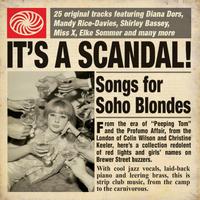 It's a Scandal! Songs for Soho Blondes