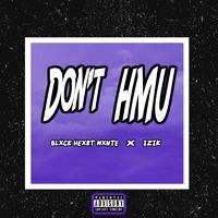 Don't HMU (feat. Izik)