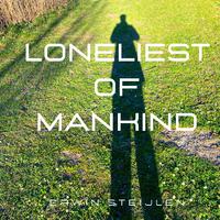 Loneliest of Mankind