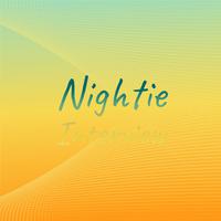 Nightie Interview