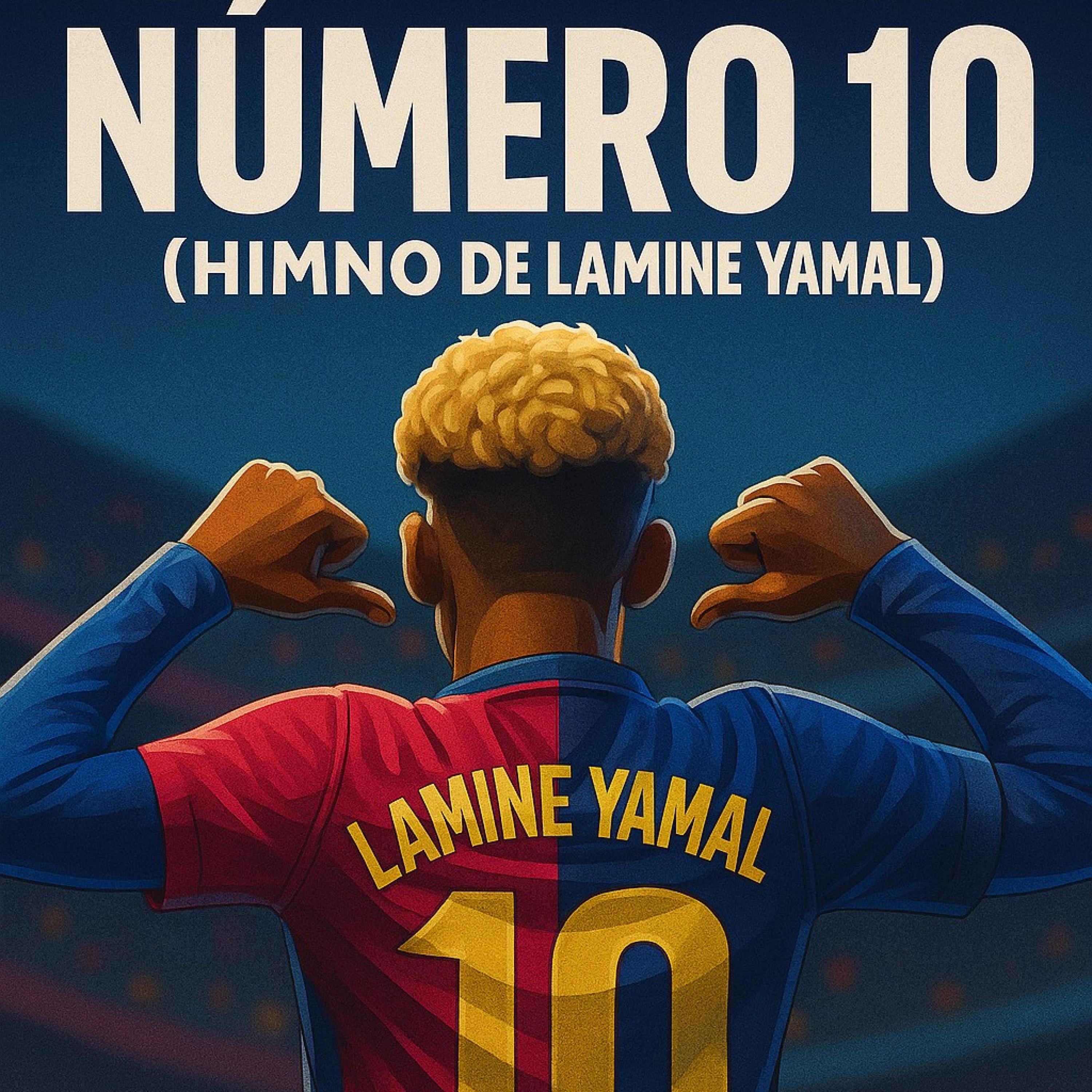 NÚMERO 10 (HIMNO DE LAMINE YAMAL)