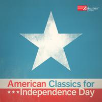 AMERICAN CLASSICS FOR INDEPENDENCE DAY