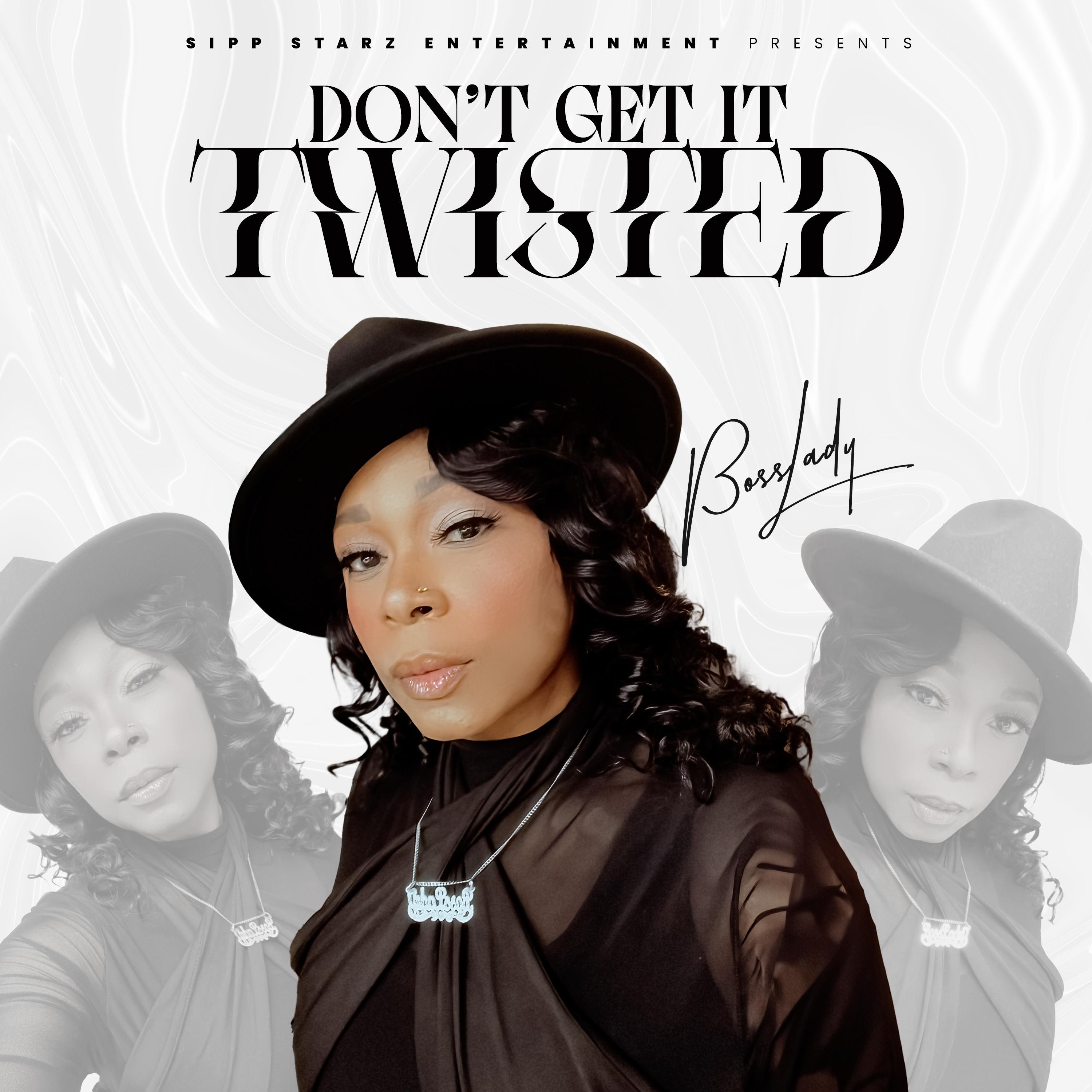 Don't Get It Twisted