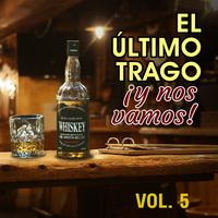 El Último trago y Nos Vamos, Vol. 5