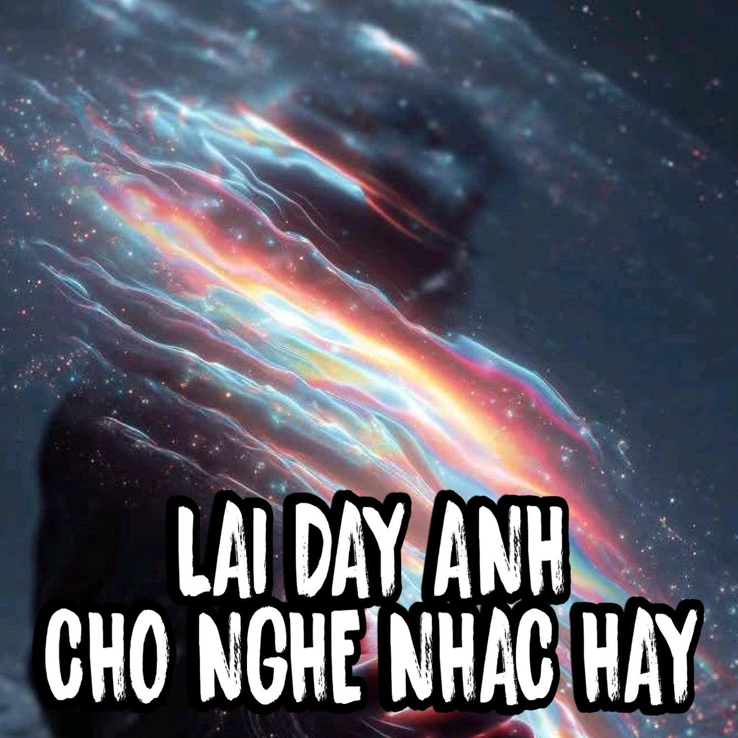 Lai Day Anh Cho Nghe Nhac Hay (Remix)