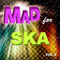 Mad for Ska, Vol. 8