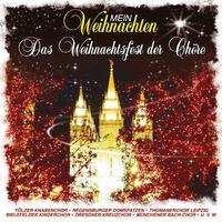 Mein Weihnachten - Das Chöre Weihnachtsfest