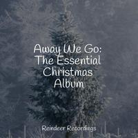 Away We Go: The Essential Christmas Album