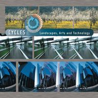 Cycles - Landscapes, Arts and Technology