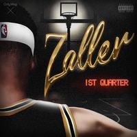 ZALLER: 1st Quarter