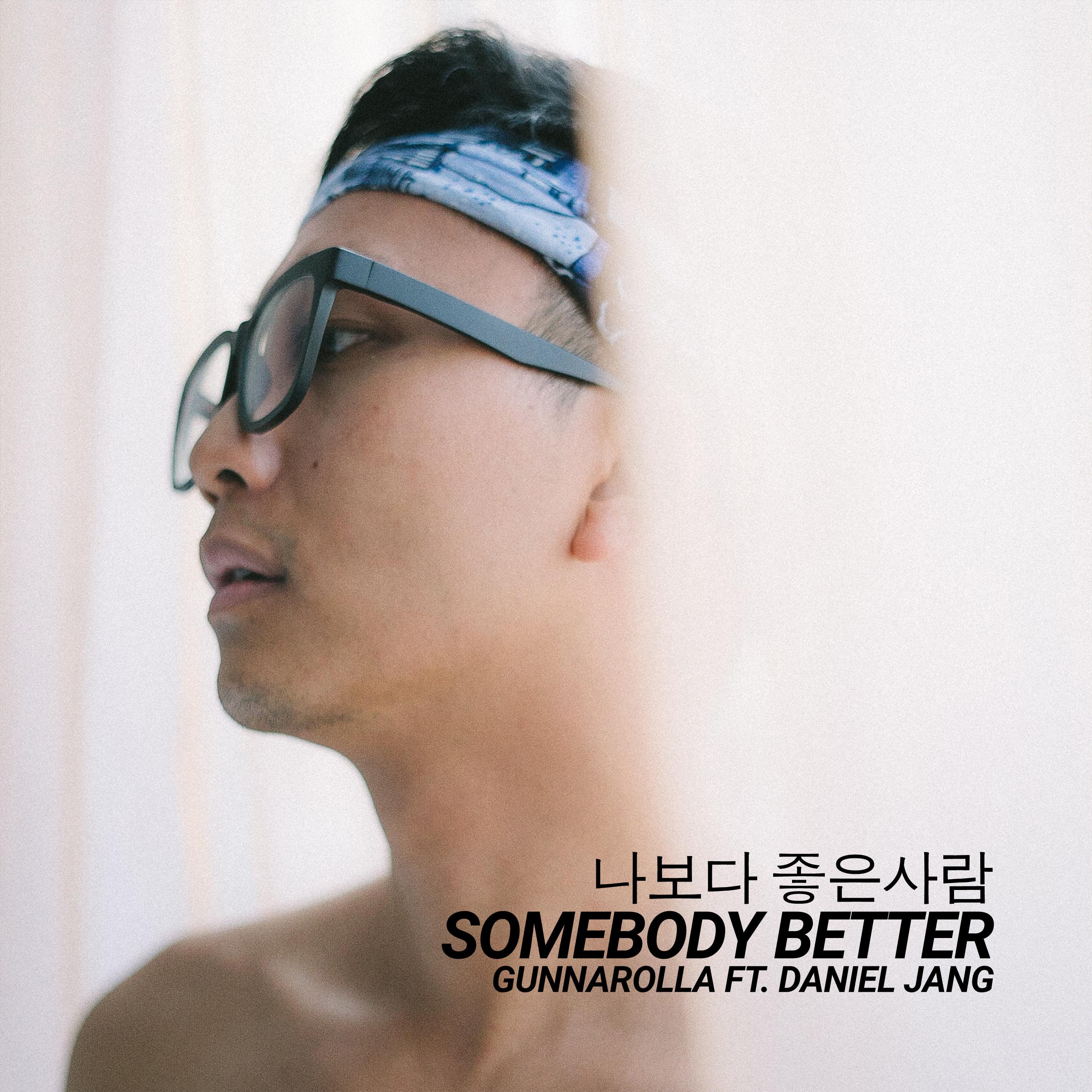 Somebody Better (feat. Daniel Jang)