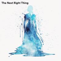 The Next Right Thing (From 