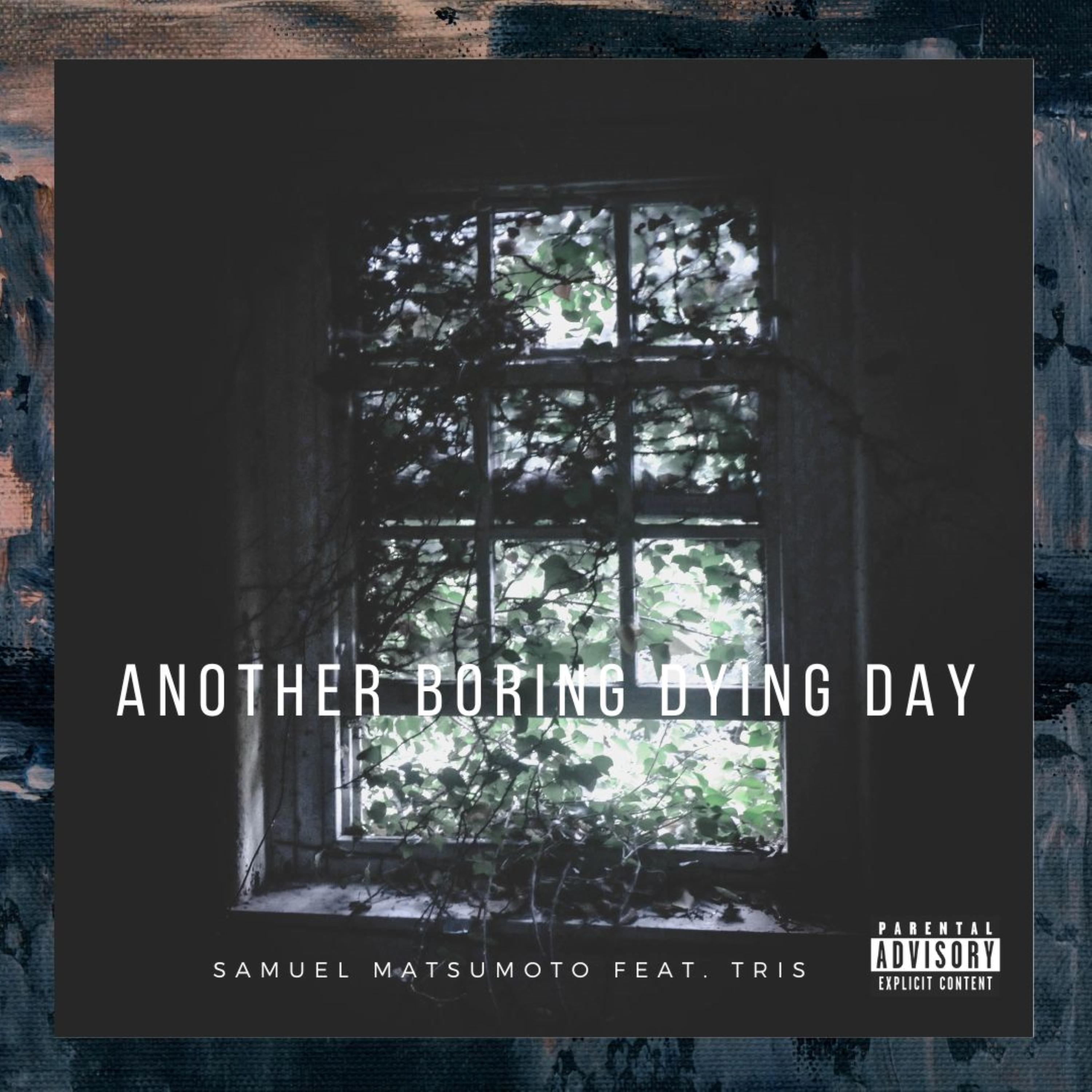 Another Boring Dying Day