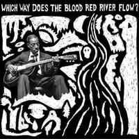 Which Way Does The Blood River Flow