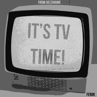 It's TV Time! (From 