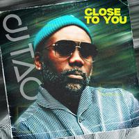 Close To You