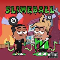 Slimeball (feat. Slime Dollaz)