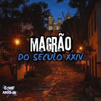 Magrão Do Século XXIV