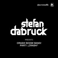 Crash! Boom! Bang! - Part I: Crash! (Unmixed Edits)