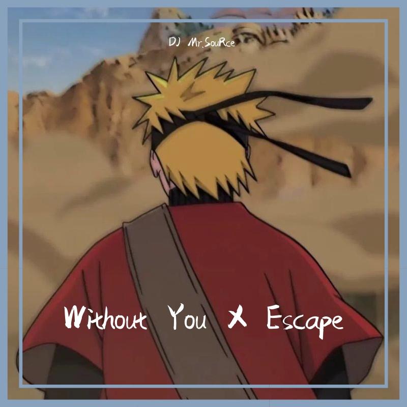The Kid LAROI Dante Klein Without You X Escape DJ Mr SouRce Remix 