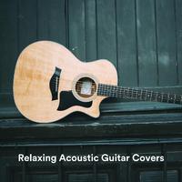 Relaxing Acoustic Guitar Covers