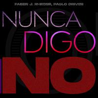 Nunca Digo No (Radio Mix) (Radio Edit)