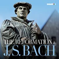 The Reformation & J.S. Bach