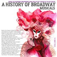 A Musical History of Broadway Musicals, Volume 5