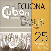 Lecuona Cuban Boys 25 Grandes Temas