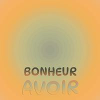 Bonheur Avoir