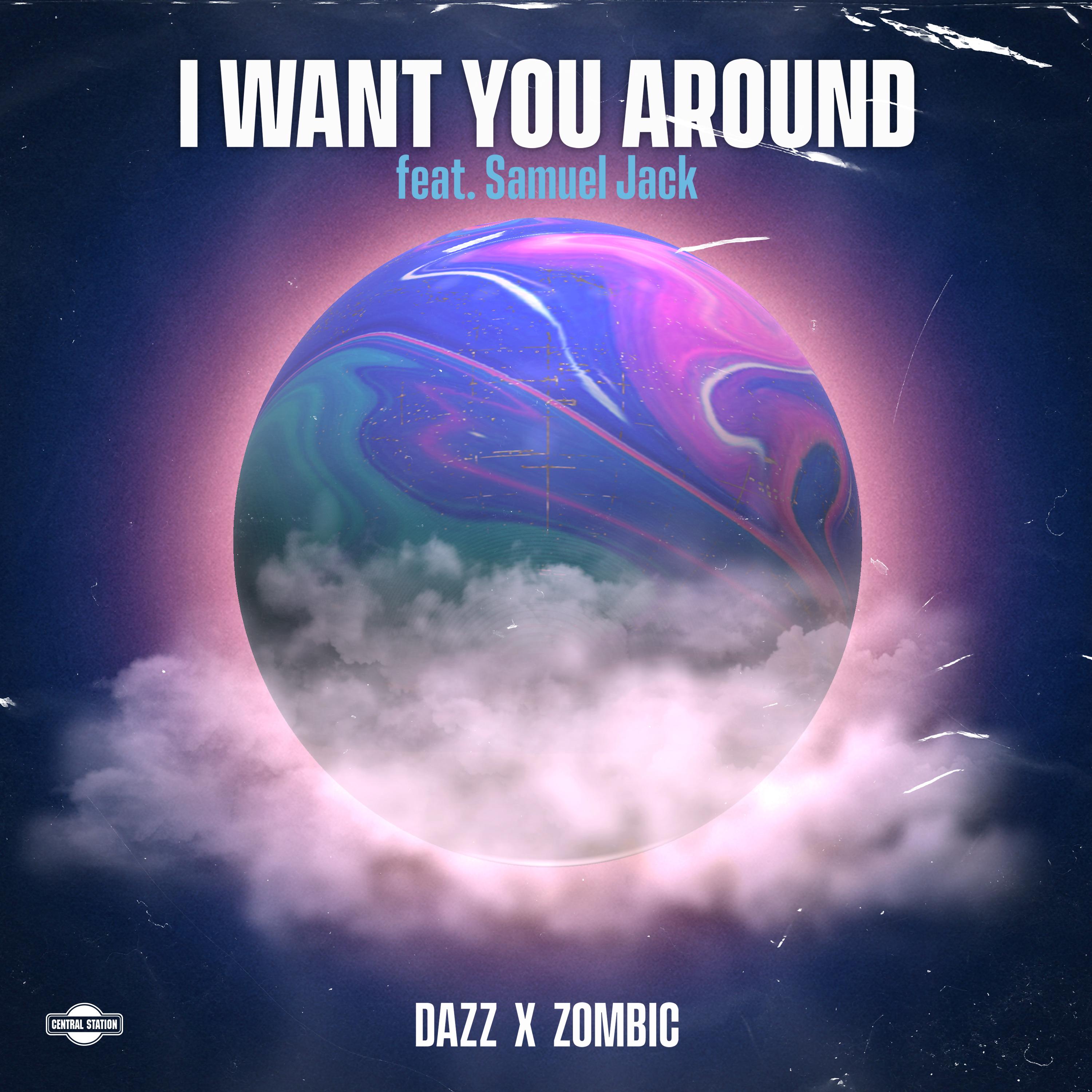 I Want You Around (feat. Samuel Jack)