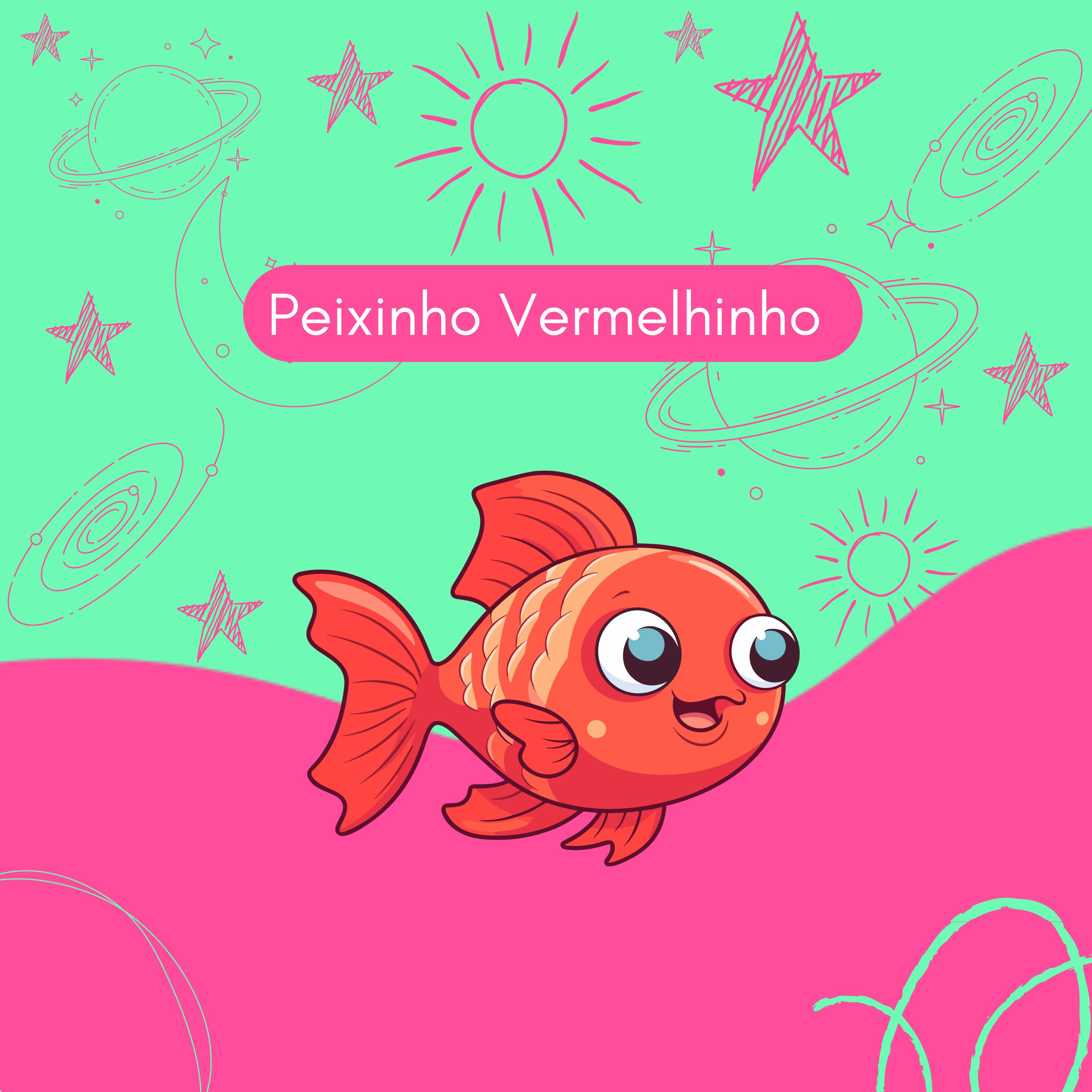 Peixinho Vermelhinho