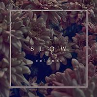 Slow