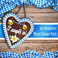 O'zapft is! Die Oktoberfest Wiesn Schlager Party